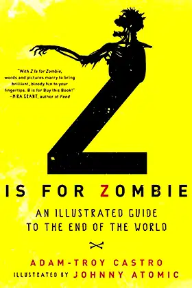 Z Is for Zombie: An Illustrated Guide to the End of the World poster