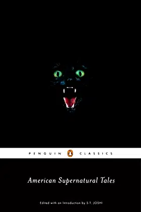American Supernatural Tales (Penguin Classics) by S. T. Joshi (2008-04-24) poster