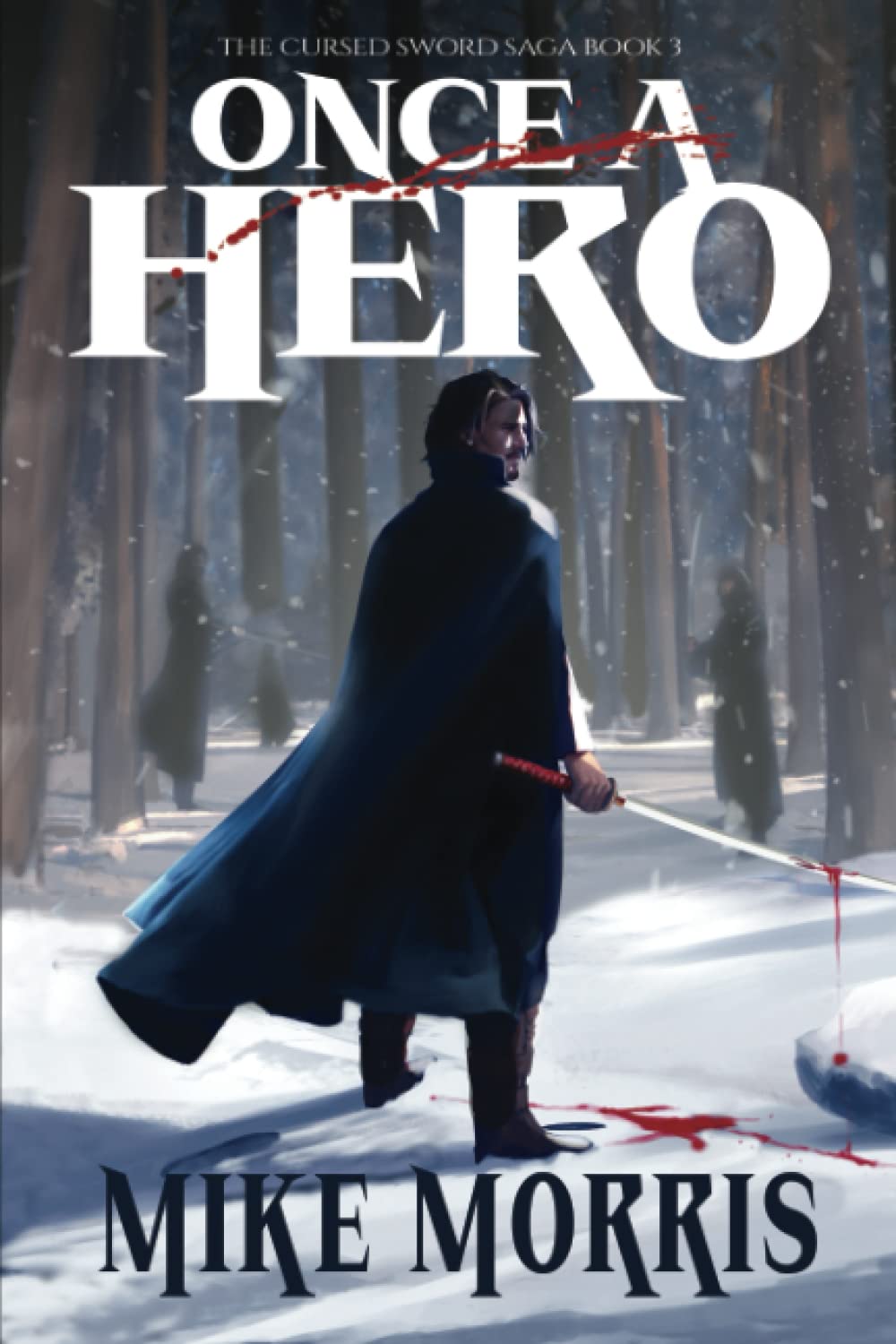 ONCE A HERO: The Cursed Sword Saga Book 3 poster