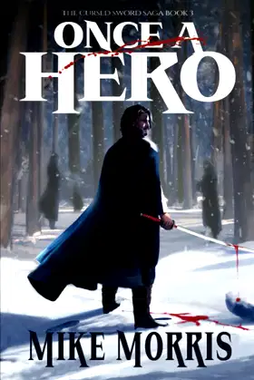 ONCE A HERO: The Cursed Sword Saga Book 3 poster