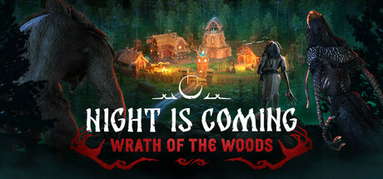 Night is Coming — Wrath of the Woods capsule