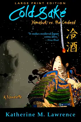 Cold Sake: Yamabuki vs. the Undead (Large Print Edition) poster