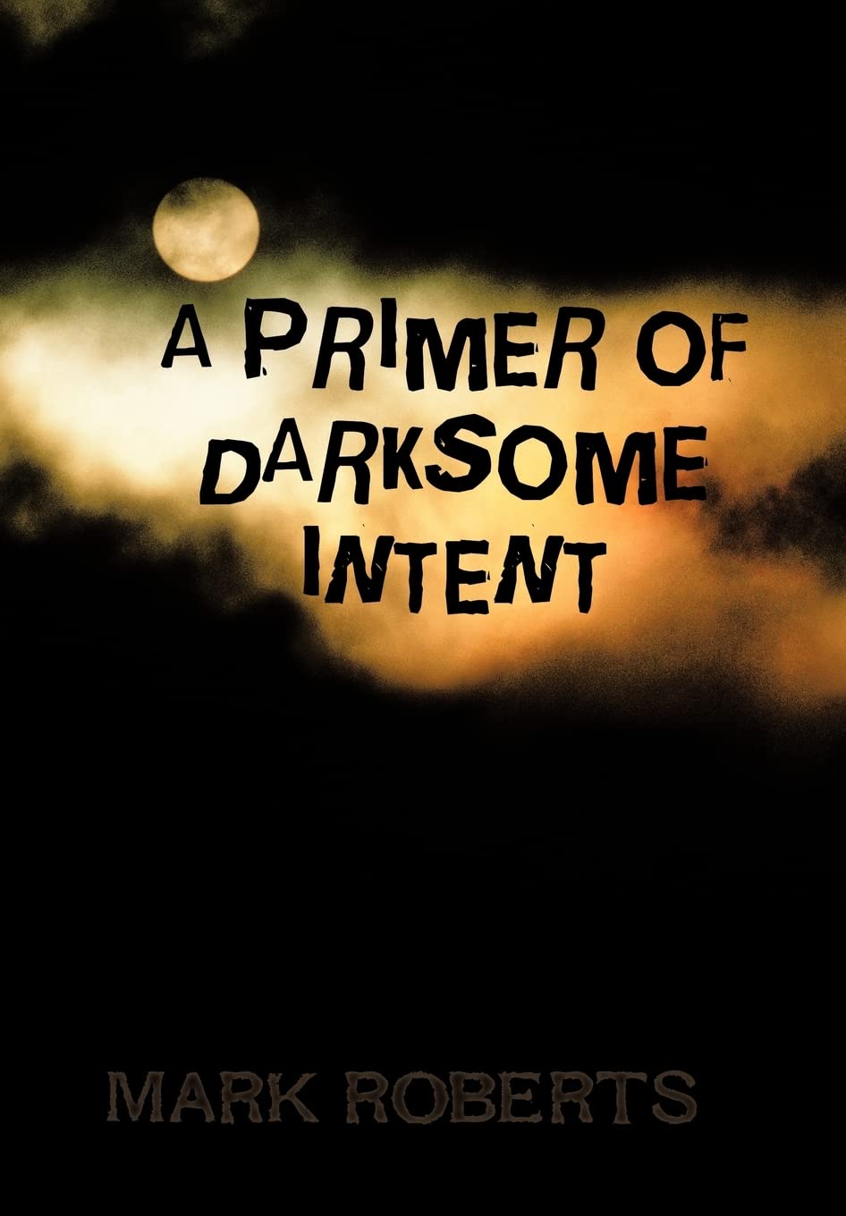 A Primer of Darksome Intent poster