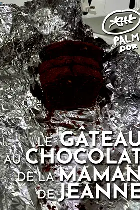 Le Gâteau au Chocolat de la maman de Jeanne poster