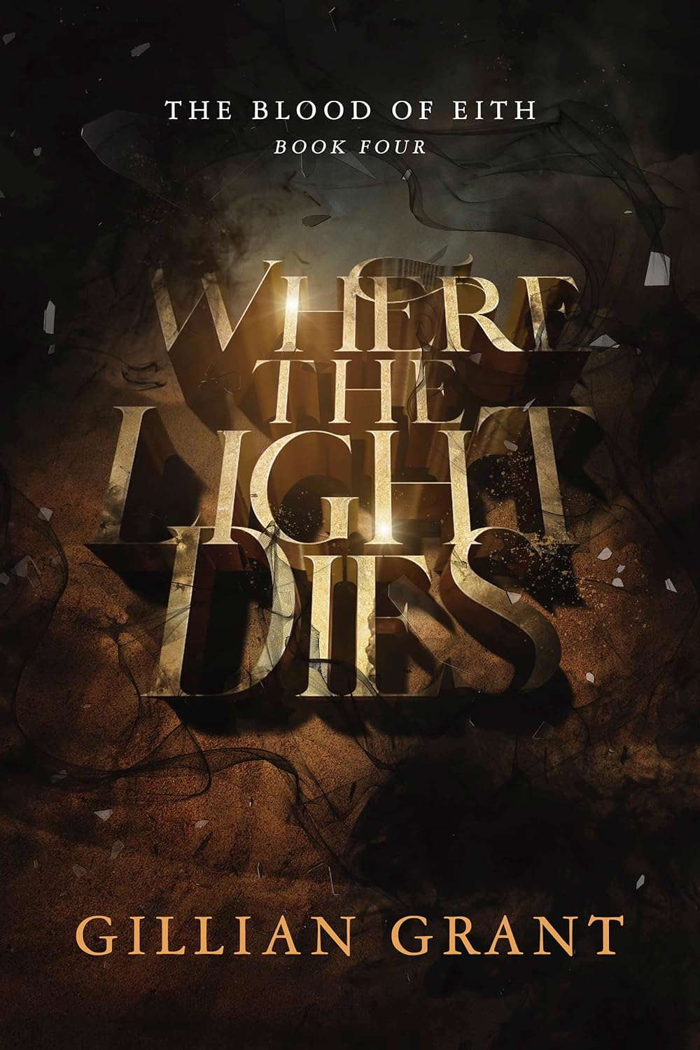 Where the Light Dies (Blood of Eith Book 4) poster