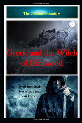Greric and the Witch of Dimwood: A Story of the Oraclon Chronicles poster