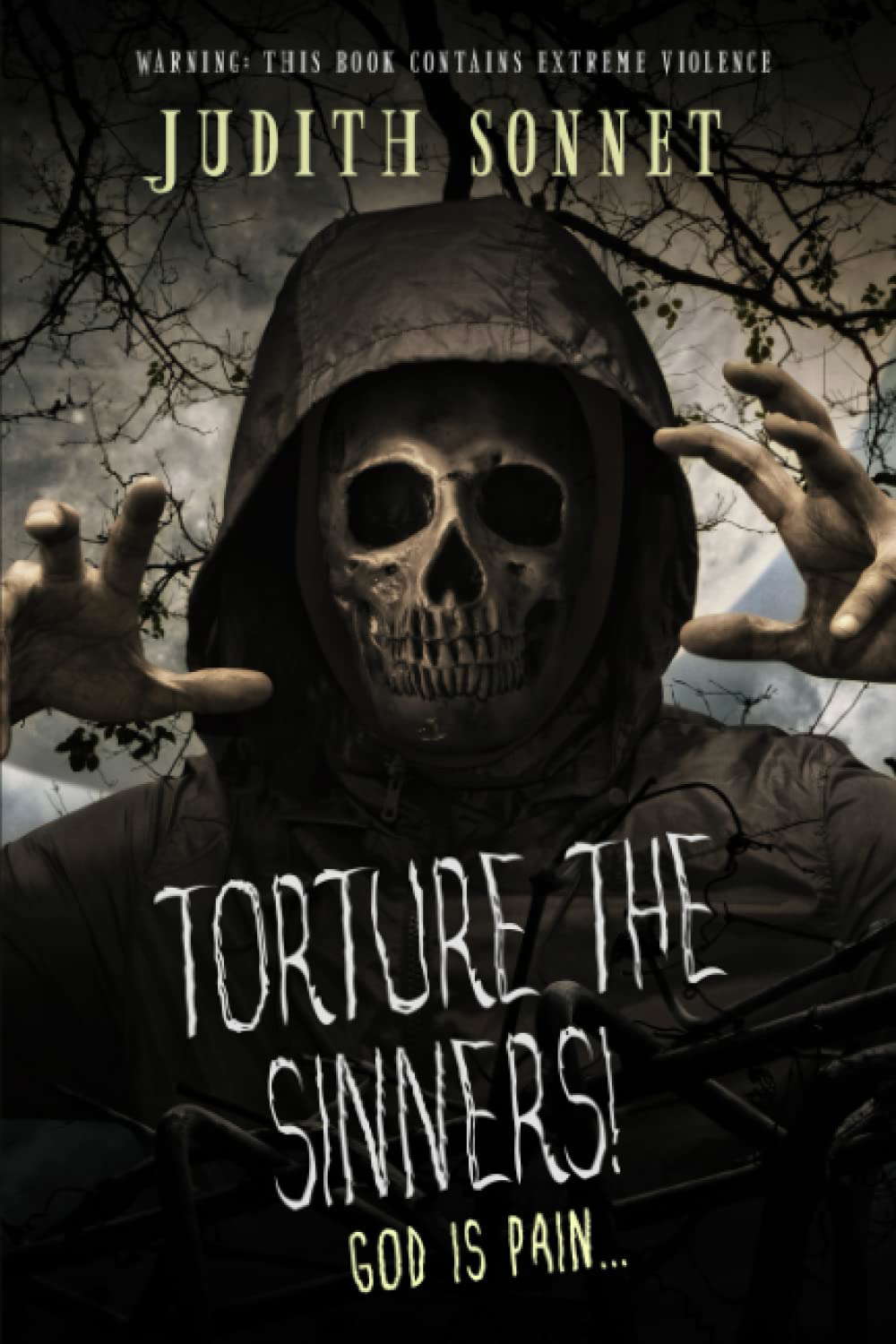 Torture the Sinners!: An extreme novel of undead horror poster
