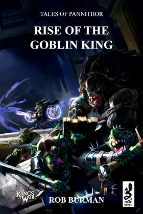 Tales of Pannithor: Ascent of the Goblin King (Kings of War) poster