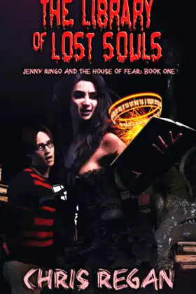 The Library of Lost Souls: Jenny Ringo and the House of Fear: Book One poster