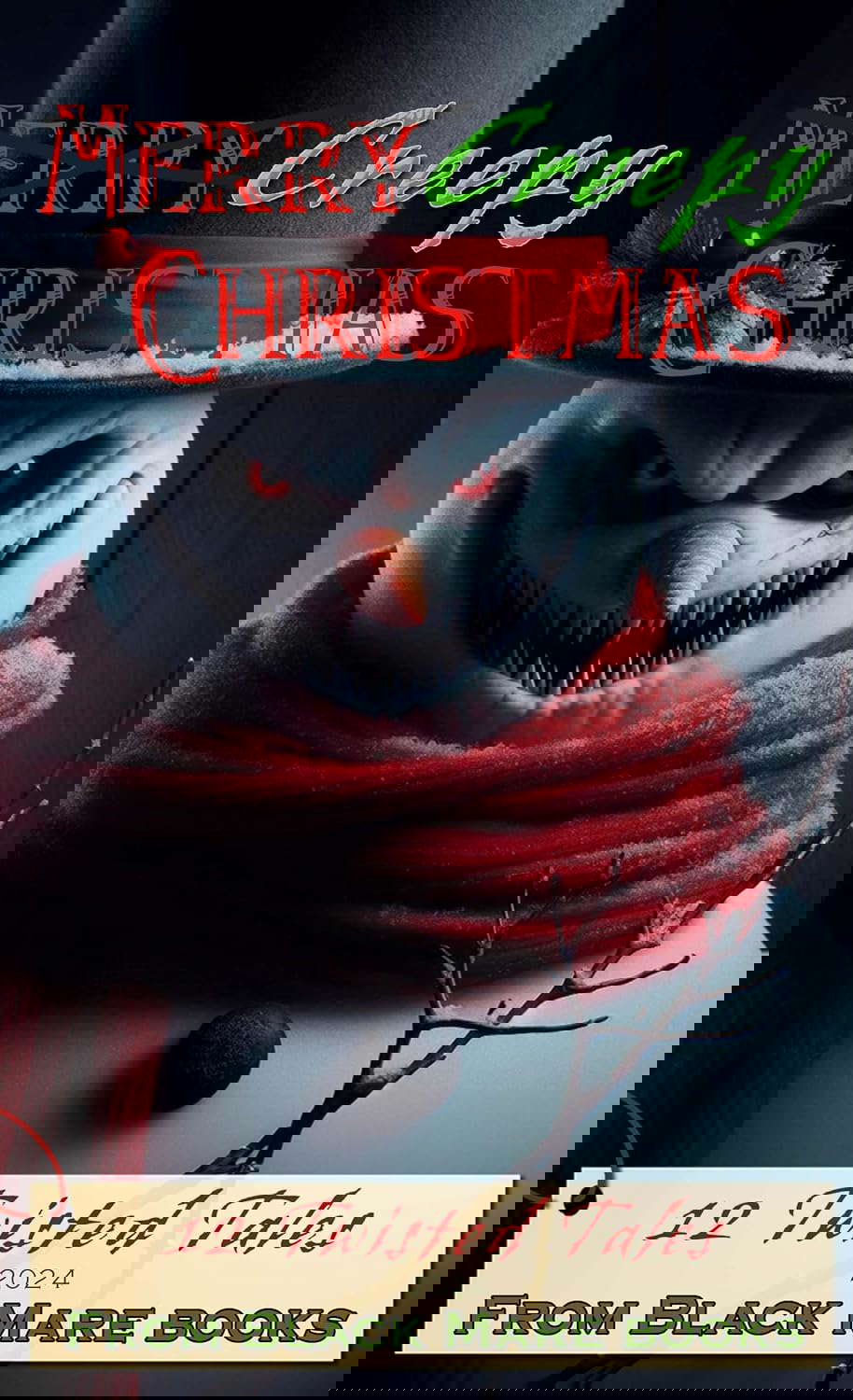Creepy Christmas 2024: 12 Twisted Tales from Black Mare Books poster