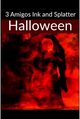 3 Amigos Ink and Splatter - Halloween Edition poster
