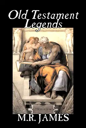 Old Testament Legends by M. R. James, Fiction, Classics, Horror poster