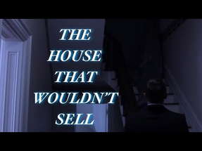 Short Horror Film - The House That Wouldn't Sell poster