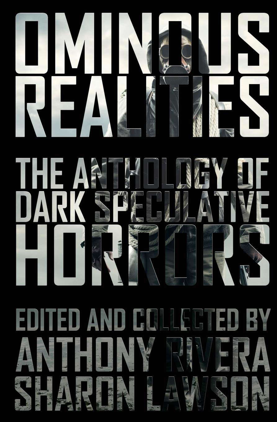 Ominous Realities: The Anthology of Dark Speculative Horrors poster