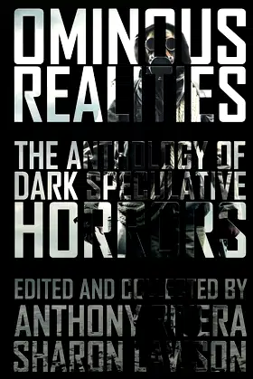 Ominous Realities: The Anthology of Dark Speculative Horrors poster