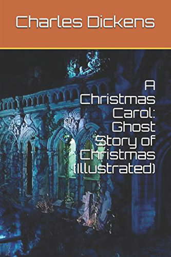 A Christmas Carol: Ghost Story of Christmas (Illustrated) poster