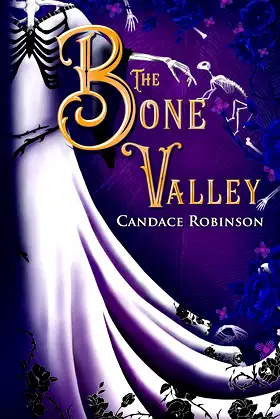 The Bone Valley: A Romantic Dark Fantasy (Marked by Magic) poster