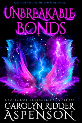 Unbreakable Bonds: A Midlife Psychic Medium Series Novel poster
