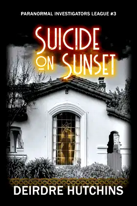 Suicide on Sunset: Paranormal Investigators League Book #3 poster