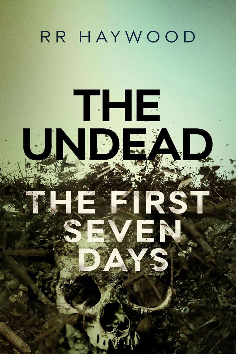 The Undead. The First Seven Days: Season One (The Undead series Book 1) poster