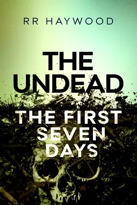 The Undead. The First Seven Days: Season One (The Undead series Book 1) poster