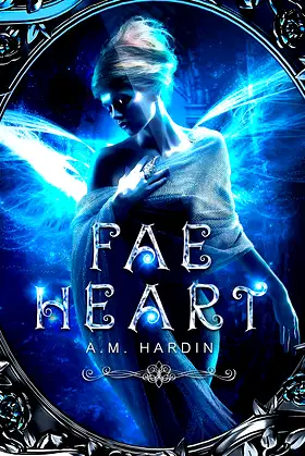 Fae Heart: A Reverse Harem Fantasy Romance (Forsaking the Fae Book 2) poster