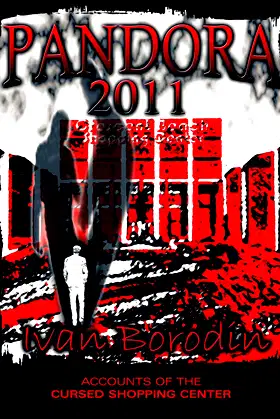 Pandora 2011: Accounts of the Cursed Shopping Center poster