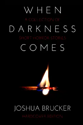 When Darkness Comes: A Collection of Short Horror Stories poster