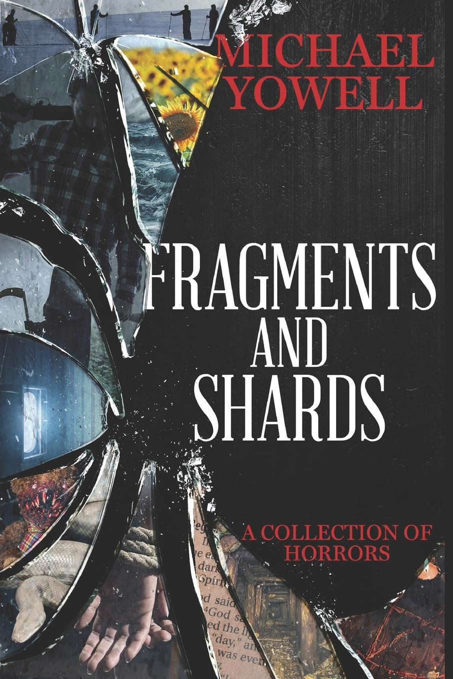 Fragments And Shards: A Collection Of Horrors poster