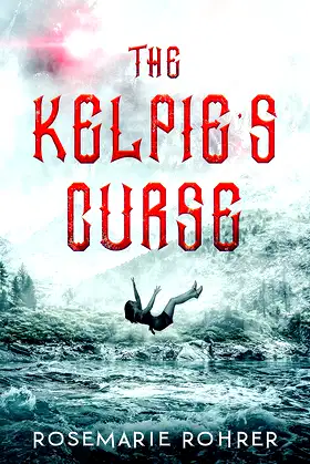 The Kelpie's Curse (The Kelpie's Entrapment Trilogy Book 1) poster