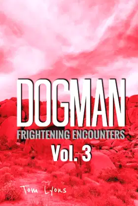 Dogman Frightening Encounters: Volume 3 poster