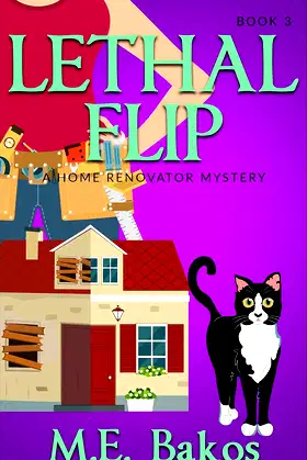 Lethal Flip: A Home Renovator Mystery poster