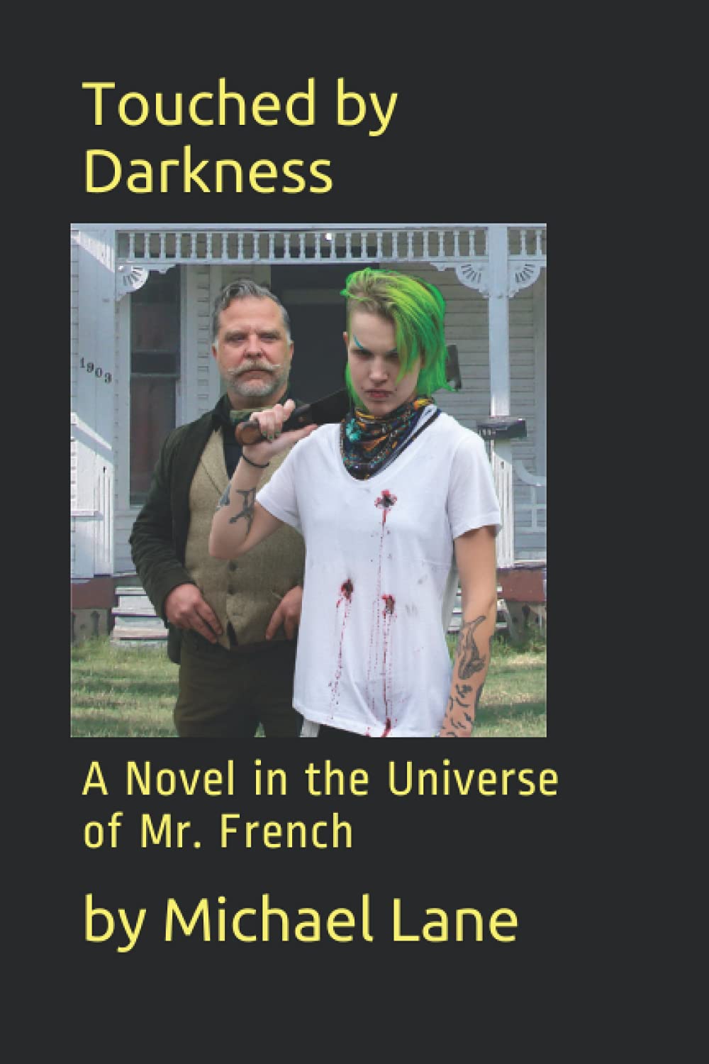 Touched by Darkness: A Novel in the Universe of Mr. French poster