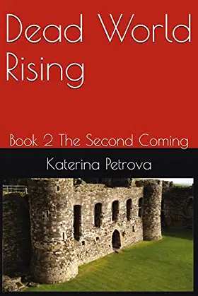 Dead World Rising: Book 2 The Second Coming poster
