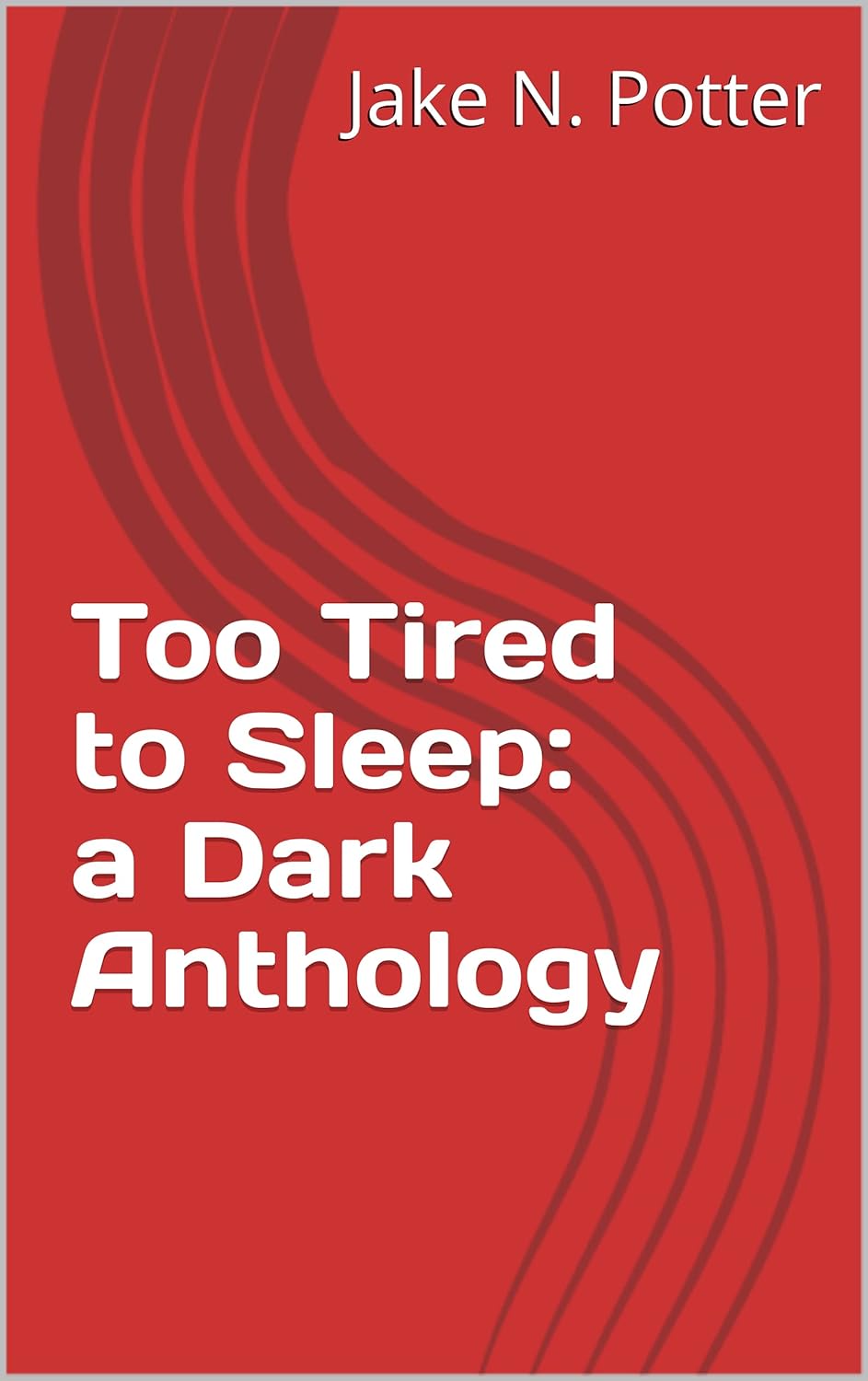 Too Tired to Sleep: a Dark Anthology poster