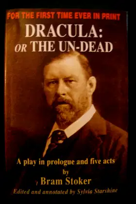 Dracula: or the Un-Dead: A Play in Prologue and Five Acts poster
