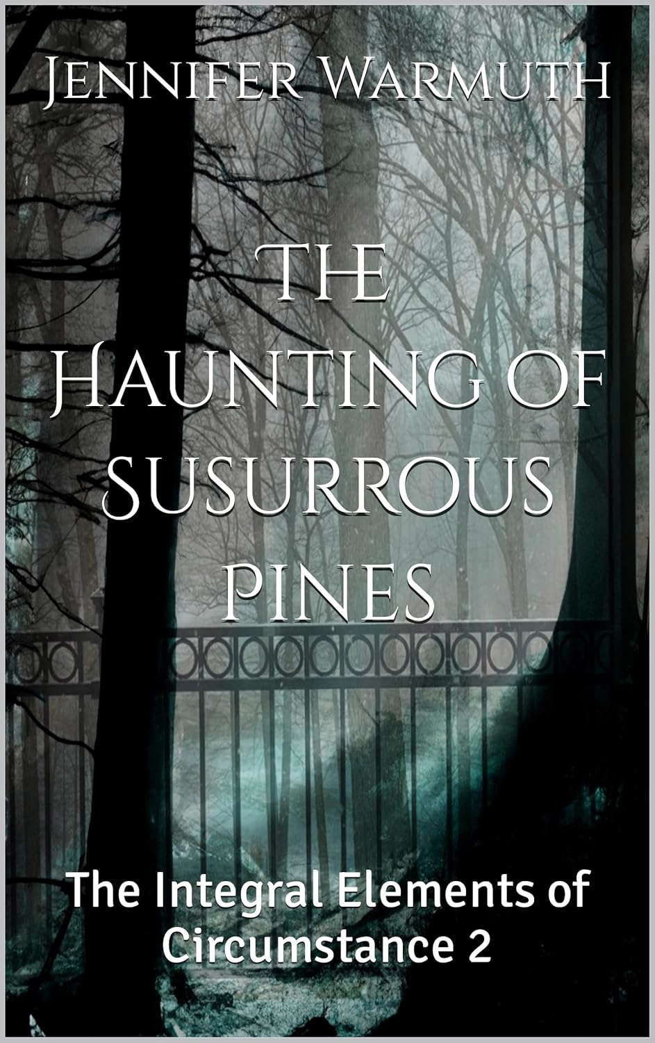 The Haunting of Susurrous Pines: The Integral Elements of Circumstance 2 poster