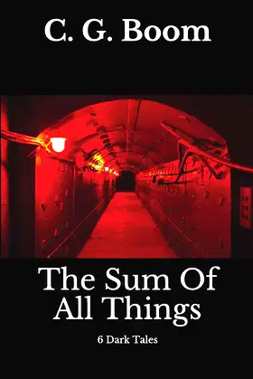 The Sum Of All Things: 6 Dark Tales poster