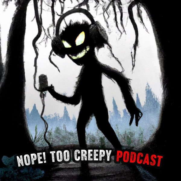 Nope! Too Creepy poster