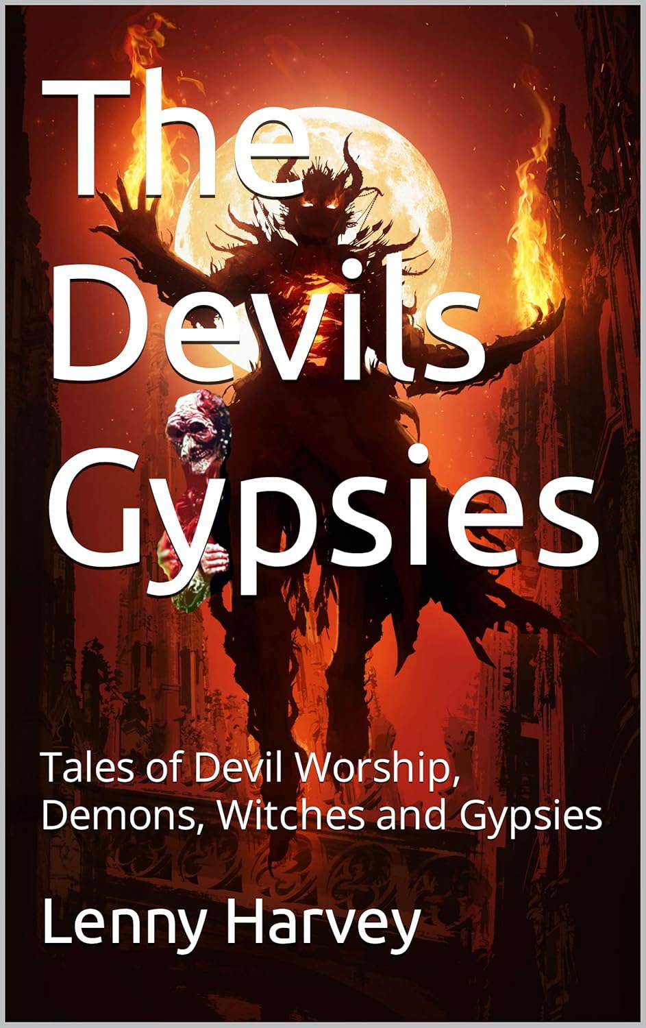The Devils Gypsies: Tales of Devil Worship, Demons, Witches and Gypsies poster