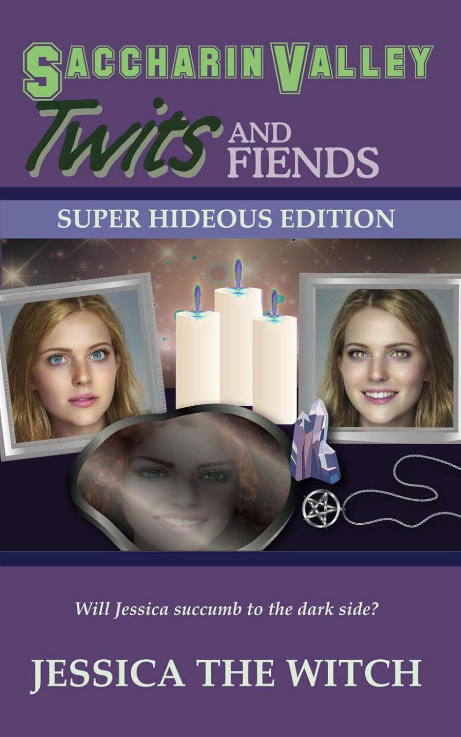 Jessica the Witch (Saccharin Valley Twits: Super Hideous Edition) poster