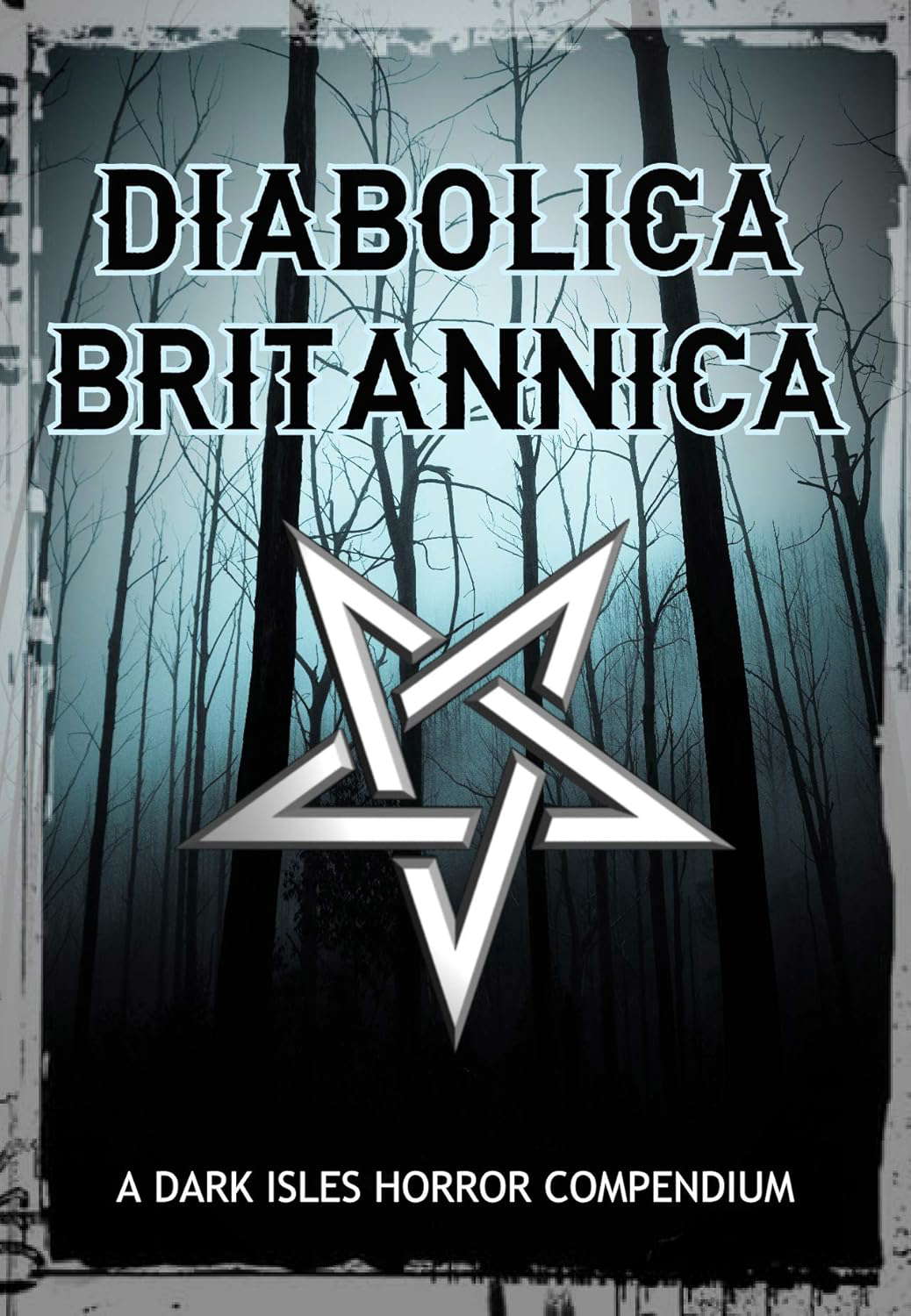 Diabolica Britannica: A Dark Isles Horror Compendium poster
