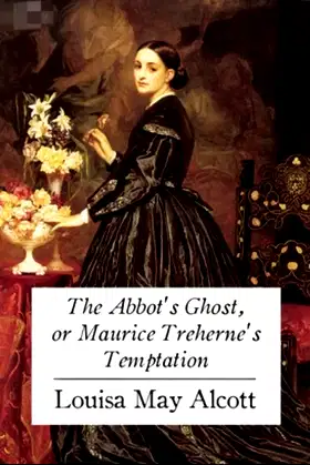 The Abbot's Ghost, or Maurice Treherne's Temptation: Annotated poster