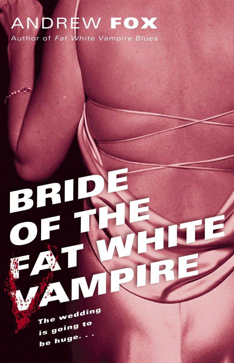 Bride of the Fat White Vampire: A Novel poster