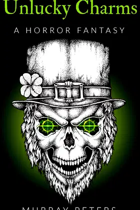 Unlucky Charms: A Horror Fantasy (The Dark Horror Series) poster