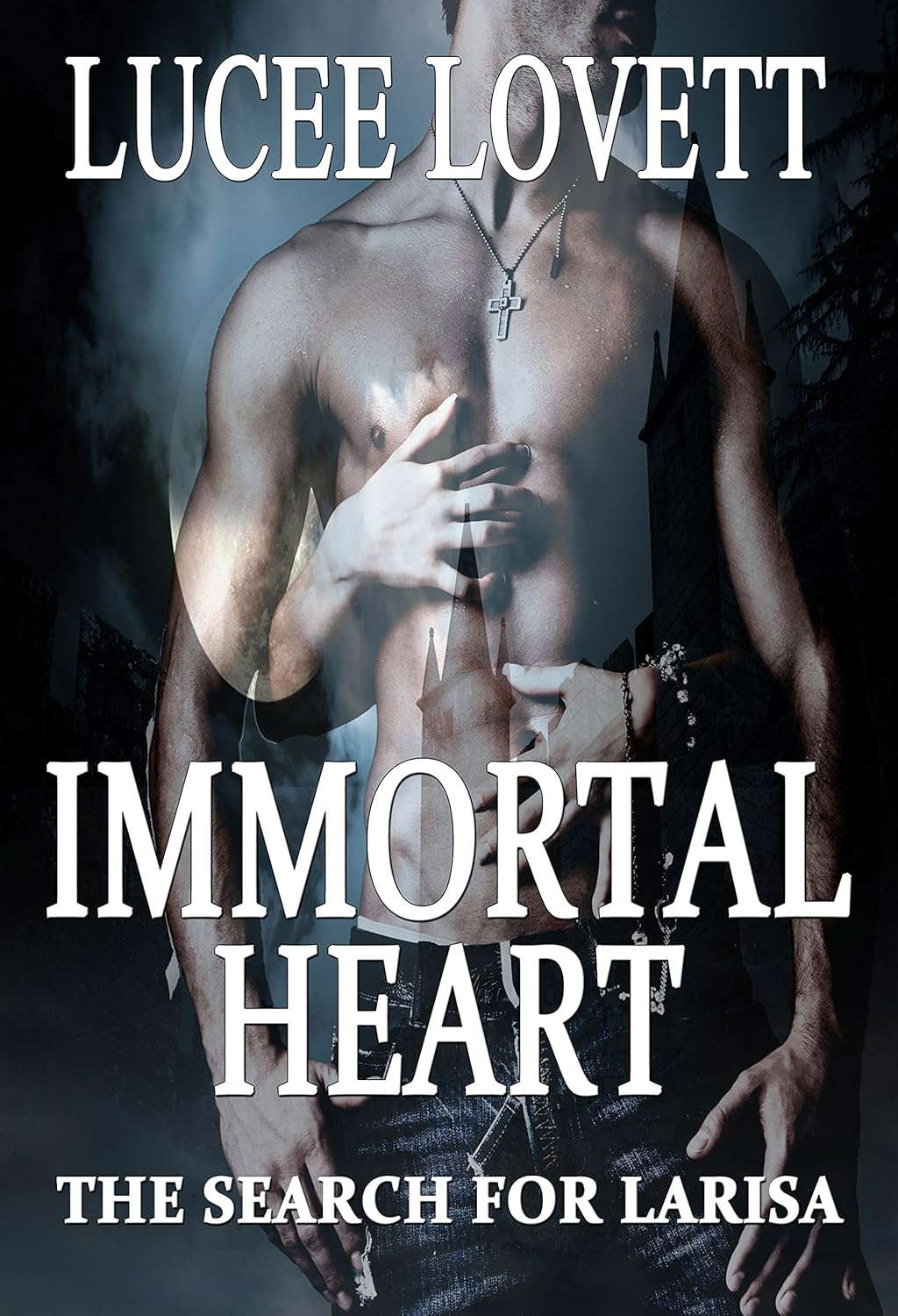 Immortal Heart: The search for Larisa (The Immortal Series Book 1) poster