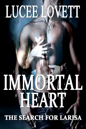 Immortal Heart: The search for Larisa (The Immortal Series Book 1) poster