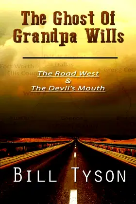 The Ghost of Grandpa Wills: The Road West and The Devil's Mouth poster