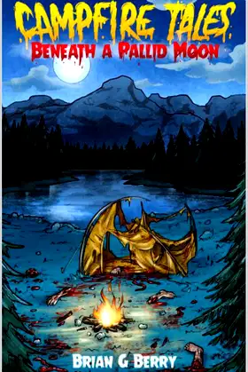 Campfire Tales Beneath A Pallid Moon poster