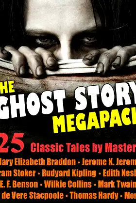 The Ghost Story MEGAPACK ®: 25 Classic Tales by Masters poster